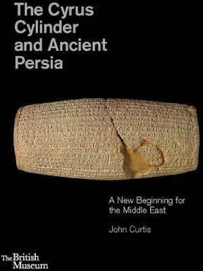 The Cyrus Cylinder and Ancient Persia
