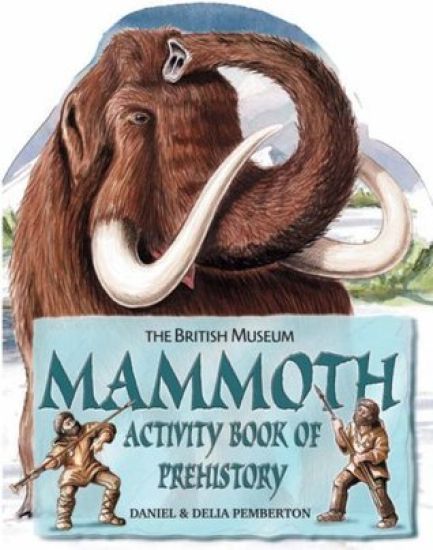 Mammoth Activity Book of Prehistory