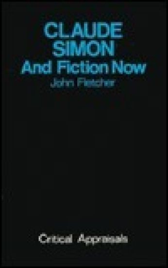 Claude Simon and Fiction Now