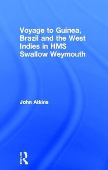 Voyage to Guinea, Brazil and the West Indies in HMS Swallow and Weymouth