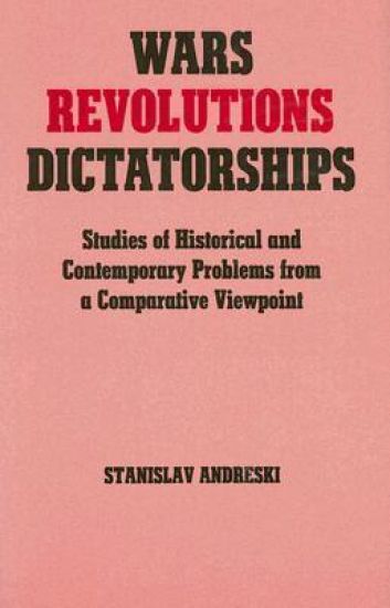 Wars, Revolutions and Dictatorships