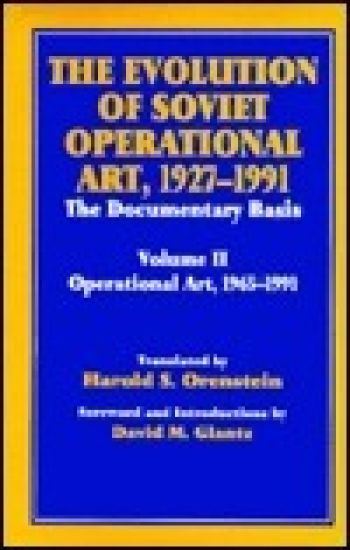 The Evolution of Soviet Operational Art, 1927-1991