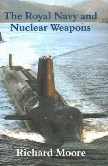 The Royal Navy and Nuclear Weapons