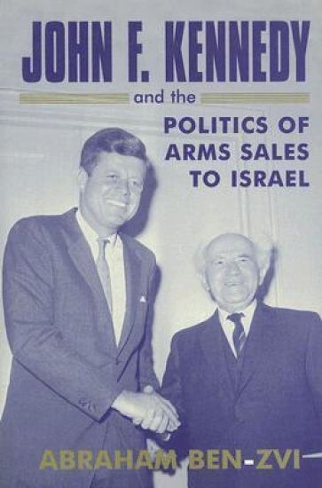 John F. Kennedy and the Politics of Arms Sales to Israel