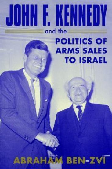 John F. Kennedy and the Politics of Arms Sales to Israel