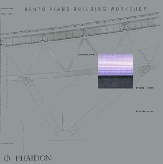 Renzo Piano Building Workshop; Complete Works Volume 3
