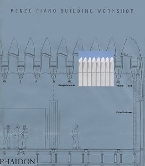 Renzo Piano Building Workshop; Complete Works Volume 5