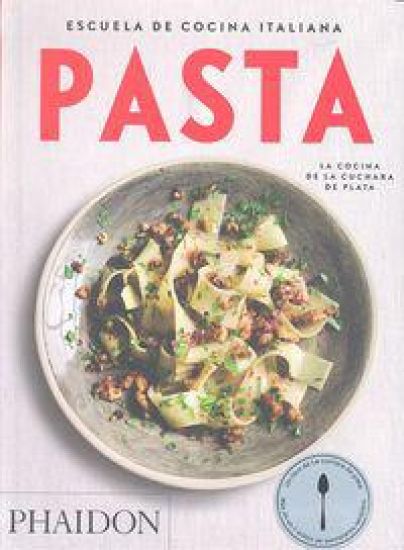 Escuela de Cocina Italiana Pasta (Italian Cooking School: Pasta) (Spanish Edition)