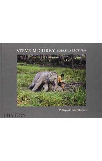 Steve McCurry: Sobre La Lectura (on Reading) (Spanish Edition)