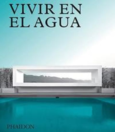 Vivir En El Agua: Casas Contemporáneas Sobre Agua (Living on Water) (Spanish Edition)