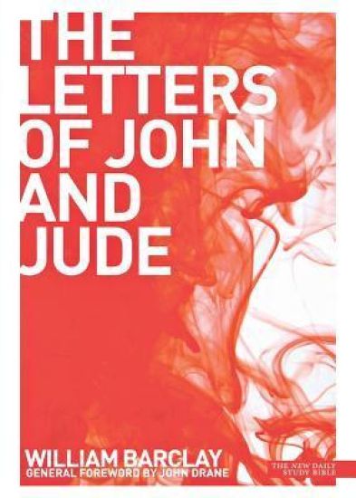 New Daily Study Bible The Letters of John and Jude