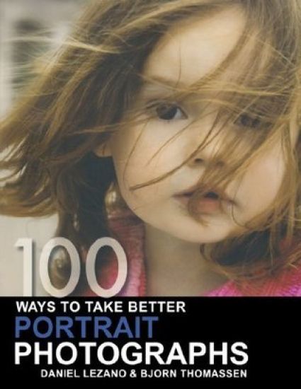 100 Ways to Take Better Portrait Photographs