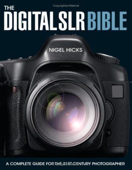 The Digital SLR Bible