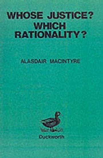 Whose Justice? - Which Rationality?