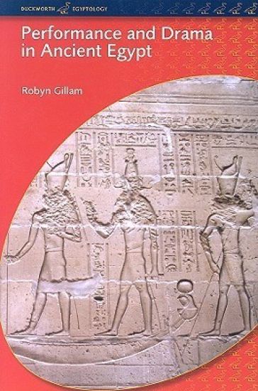 Performance and Drama in Ancient Egypt