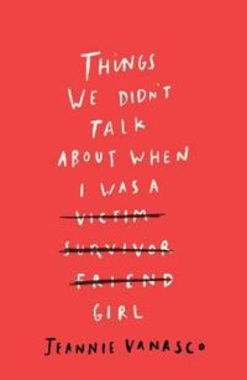 Things We Didn't Talk About When I Was a Girl