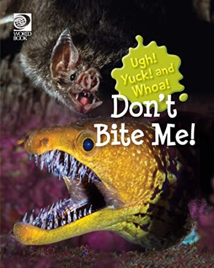 Don't Bite Me!