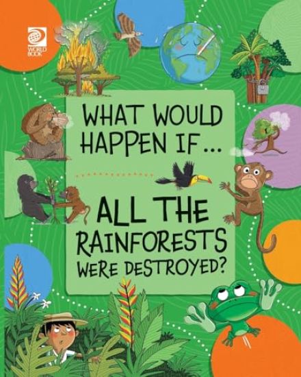 All the Rainforests Were Destroyed?