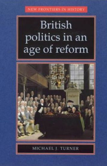 British Politics in an Age of Reform