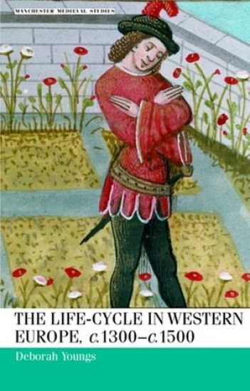 The Life–Cycle in Western Europe, C.1300–C.1500