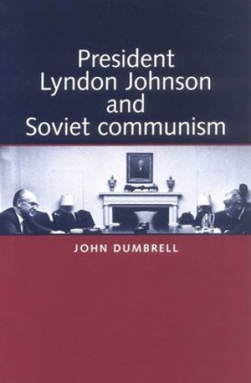 President Lyndon Johnson and Soviet Communism