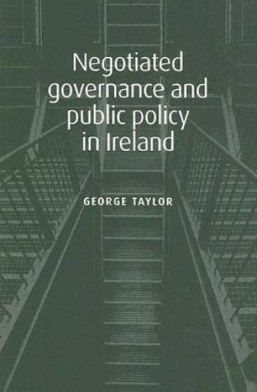 Negotiated Governance and Public Policy in Ireland