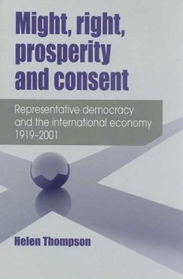 Might, Right, Prosperity and Consent