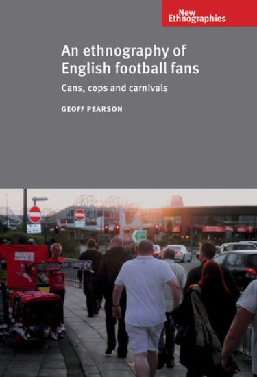 An Ethnography of English Football Fans