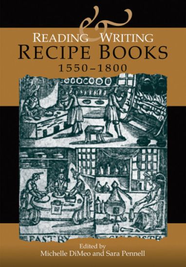 Reading and Writing Recipe Books, 1550–1800