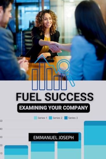 Examining Your Company to Fuel Success