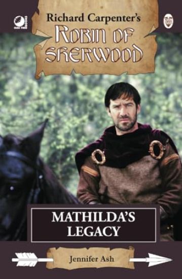 Robin of Sherwood - Mathilda's Legacy