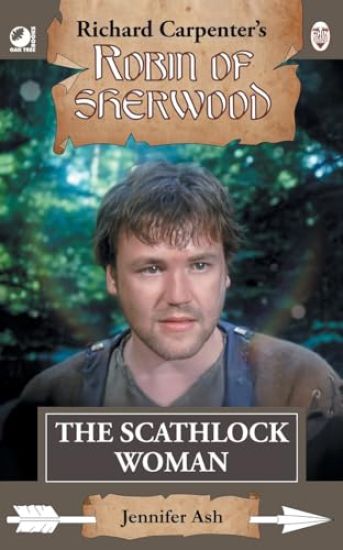 The Scathlock Woman: from Richard Carpenter's Robin of Sherwood