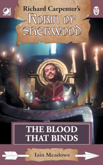 The Blood That Binds: from Richard Carpenter's Robin of Sherwood