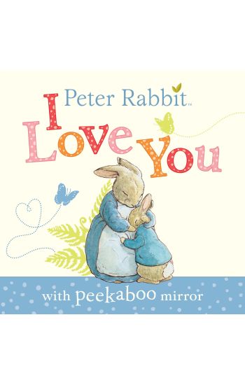 Peter Rabbit: I Love You