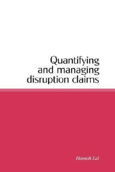 Quantifying and Managing Disruption Claims