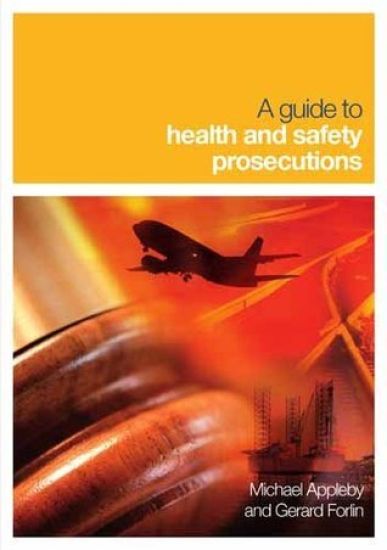 A Guide to Health and Safety Prosecutions