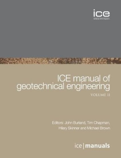 ICE Manual of Geotechnical Engineering
