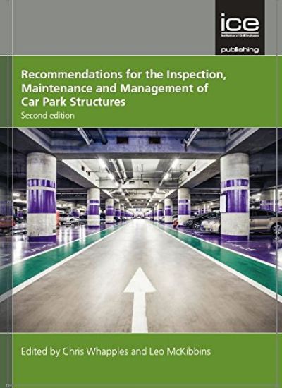 Recommendations for the Inspection, Maintenance and Management of Car Park Structures