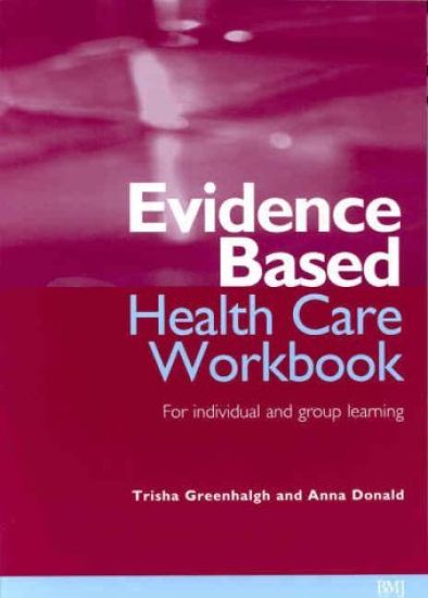 Evidence based health care workbook - understanding research : for individu