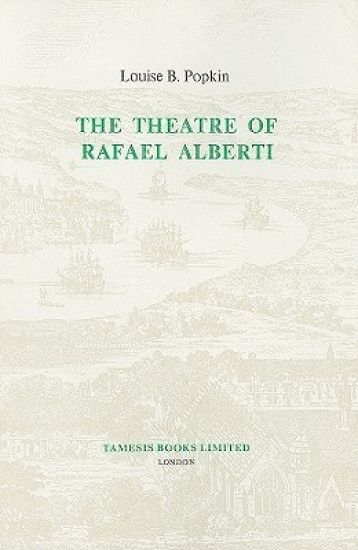 The Theatre of Rafael Alberti