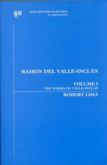 Ramón del Valle-Inclán: an annotated bibliography