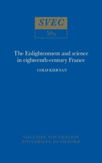 The Enlightenment and Science in Eighteenth-Century France