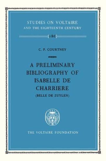 A preliminary bibliography of Isabelle de Charrière (Belle de Zuylen)