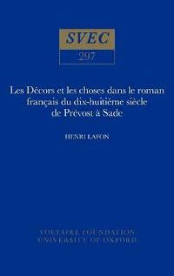 Les Décors et les choses dans le roman français du dix-huitième siècle de Prévost à Sade