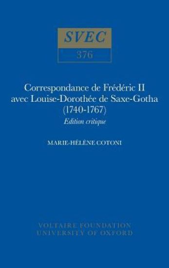 Correspondance de Frédéric II avec Louise-Dorothée de Saxe-Gotha (1740-1767)
