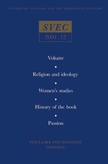 Voltaire; Religion and ideology; Women’s studies; History of the book; Passion in the eighteenth century