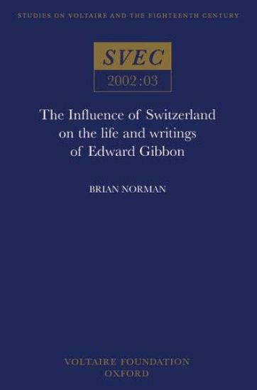The Influence of Switzerland on the Life and Writings of Edward Gibbon