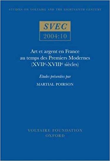 Art et argent en France au temps des Premiers Modernes (XVII?-XVIII? siècles)