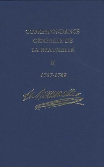 Correspondance générale de La Beaumelle, Tome II 1747-1749: Pt. 2