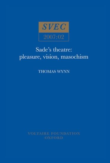 Sade's Theatre: Pleasure, Vision, Masochism